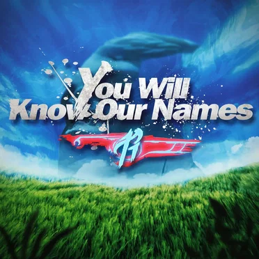 You Will Know Our Names