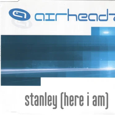 Stanley (Here I Am) by Airheadz - album cover
