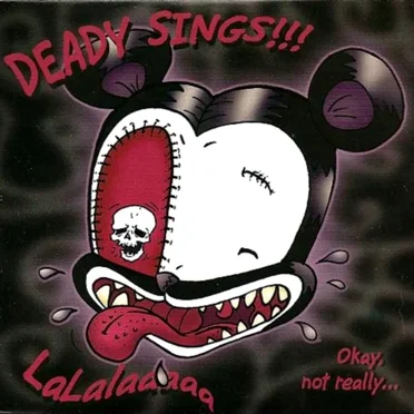 Deady Sings!
