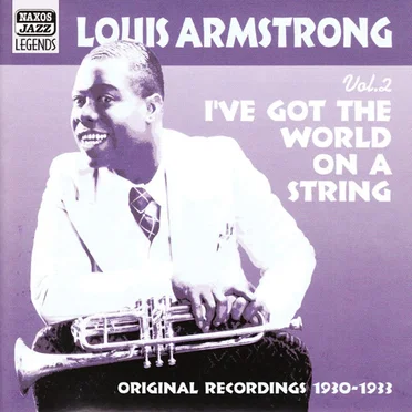 Louis Armstrong, Volume 2: I've Got the World on a String, Original Recordings 1930-1933