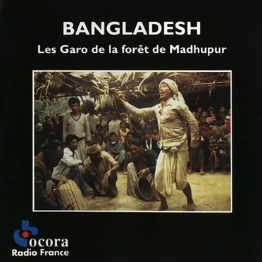 Bangladesh - Les Garos de la forêt de Madhupur by Various Artists - album cover