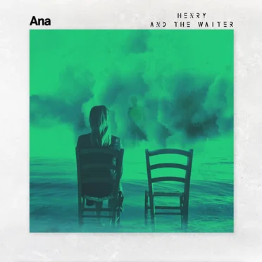 Ana by Henry And The Waiter - album cover