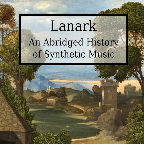 An Abridged History of Synthetic Music