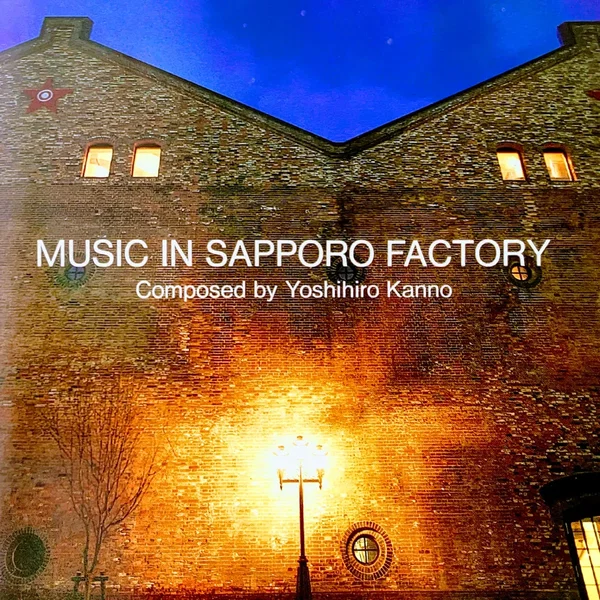 MUSIC IN SAPPORO FACTORY