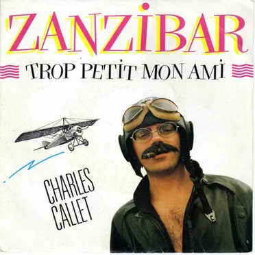 Zanzibar / Trop petit mon ami