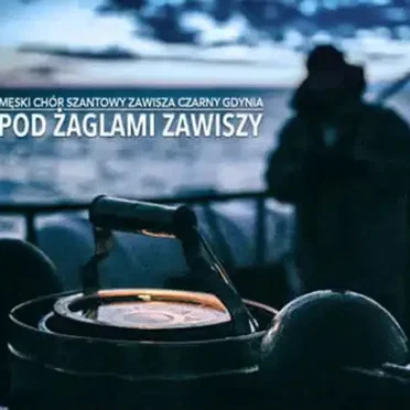 Pod Żaglami Zawiszy by Męski Chór Szantowy "Zawisza Czarny" - album cover