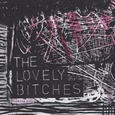 fucking guts by The Lovely Bitches - album cover