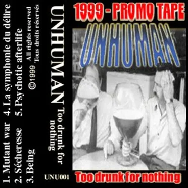 Too Drunk for Nothing by Unhuman - album cover