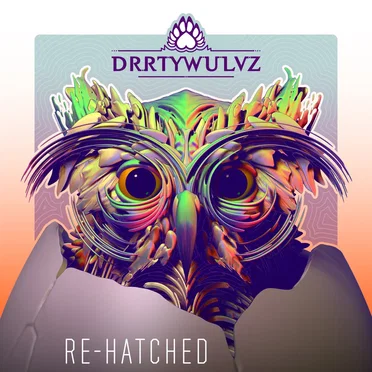 Re-Hatched by DRRTYWULVZ - album cover