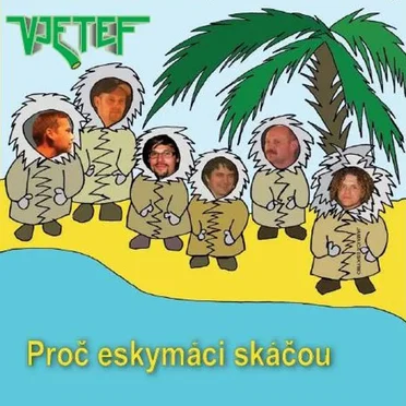 Proč eskymáci skáčou by Vjetef - album cover