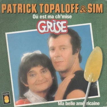 Où est ma ch'mise grise / Ma belle américaine