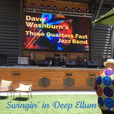 Swingin' in Deep Ellum by Dave Washburn's Three Quarters Fast Jazz Band - album cover