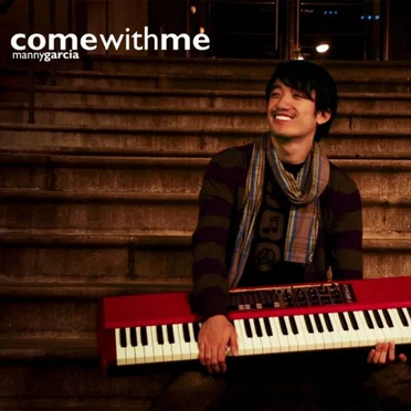 Come With Me by Manny Garcia - album cover