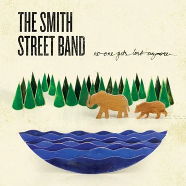 No One Gets Lost Anymore by The Smith Street Band - album cover