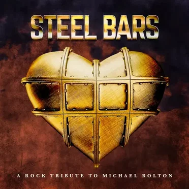 Steel Bars: A Rock Tribute to Michael Bolton by Various Artists - album cover