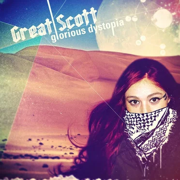 Glorious Dystopia by Great Scott - album cover
