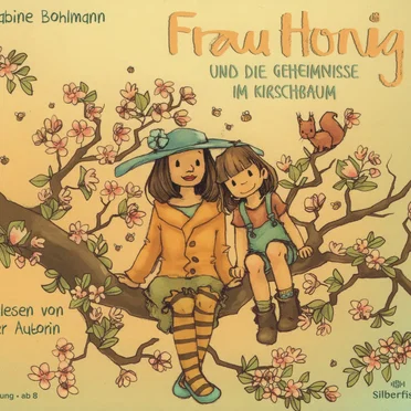 Frau Honig und die Geheimnisse im Kirschbaum by Sabine Bohlmann - album cover