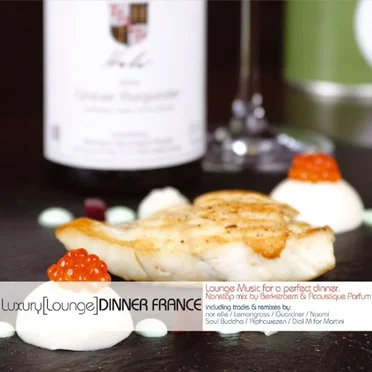 Luxury (Lounge) Dinner France: Lounge Music for a Perfect Dinner by Various Artists - album cover