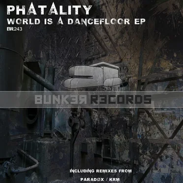 World Is a Dancefloor EP by PHATALITY - album cover