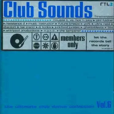 Club Sounds: The Ultimate Club Dance Collection, Vol. 6 by Various Artists - album cover
