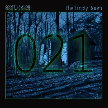 Drone Excursion 021 (The Empty Room)