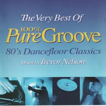 The Very Best Of 100% Pure Groove: 80’s Dancefloor Classics by Various Artists - album cover