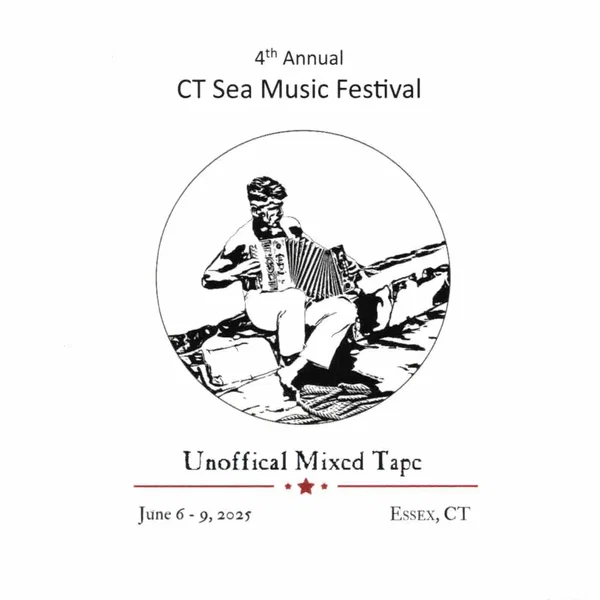 4th Annual CT Sea Music Festival Unofficial Mixed Tape