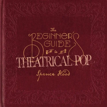 The Beginner’s Guide to Theatrical Pop