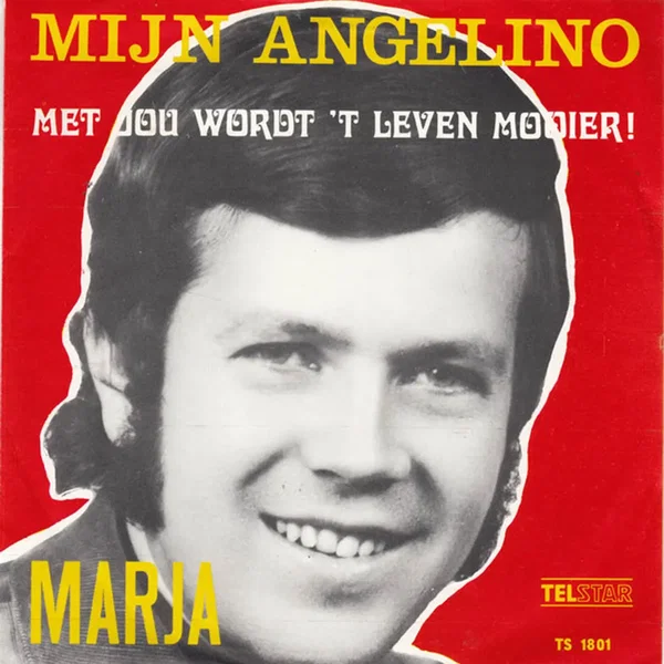 Mijn Angelino / Met jou wordt ’t leven veel mooier