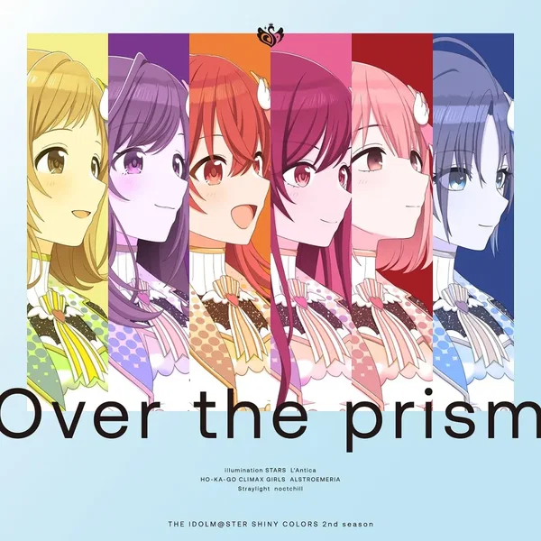 アニメ『アイドルマスター シャイニーカラーズ 2nd season』主題歌アルバム「Over the prism」