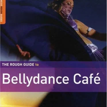 The Rough Guide to Bellydance Café by Various Artists - album cover