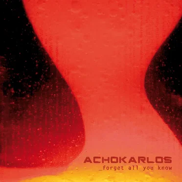 Forget All You Know by Achokarlos - album cover