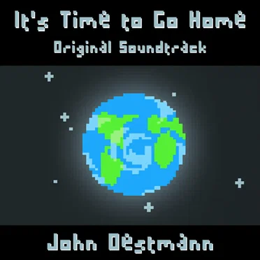 It's Time to Go Home (Original Video Game Soundtrack)