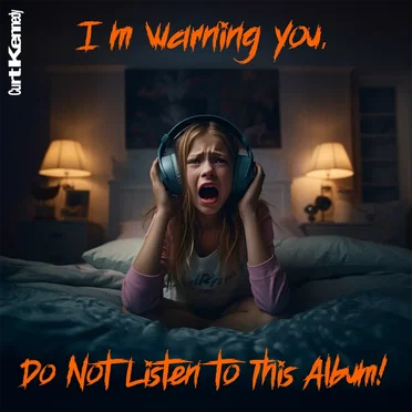 I'm Warning You, Do Not Listen to This Album!