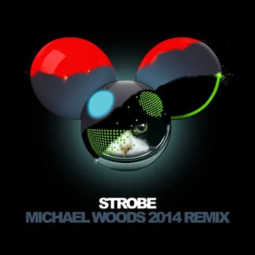 Strobe (Michael Woods 2014 remix)