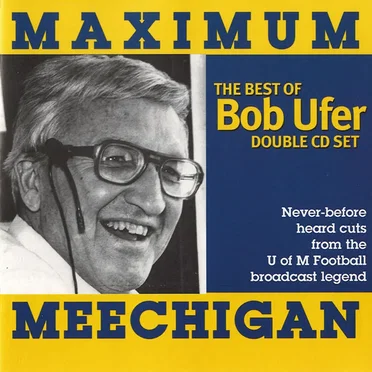 Maximum Meechigan - The Best Of Bob Ufer by Bob Ufer - album cover