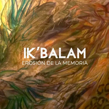 Erosión de la memoria by Ik'Balam - album cover
