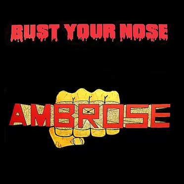 Bust Your Nose by Ambrose - album cover