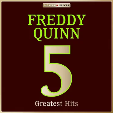 Masterpieces presents Freddy Quinn: 5 Greatest Hits