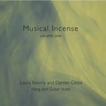 Musical Incense: Hang and Guitar Duets, Volume 1 by Laura Inserra and Darren Gibbs - album cover