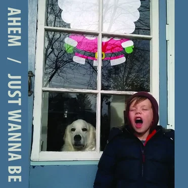 Just Wanna Be by ahem - album cover