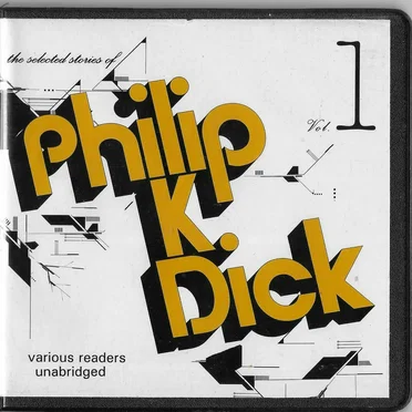 The Selected Stories of Philip K. Dick, Vol. 1 by Philip K. Dick - album cover