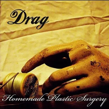 Homemade Plastic Surgery by Drag - album cover