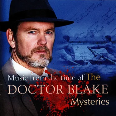 The Doctor Blake Mysteries by Various Artists - album cover