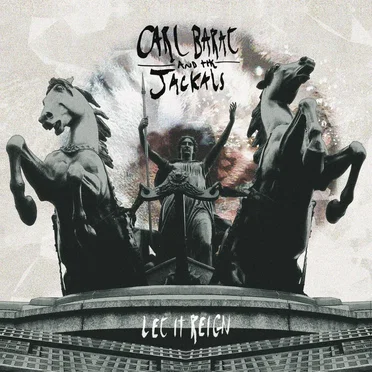 Let It Reign by Carl Barât and The Jackals - album cover