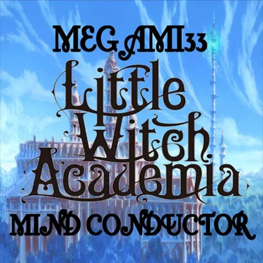 Mind Conductor (Little Witch Academia)