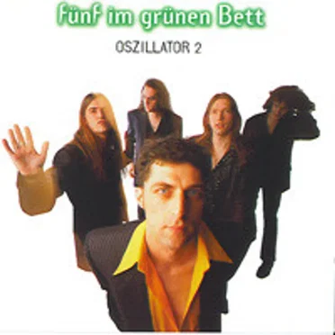 Oszillator 2 by 5 im grünen Bett - album cover