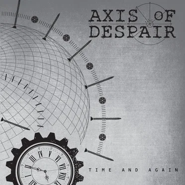 Time and Again by Axis of Despair - album cover