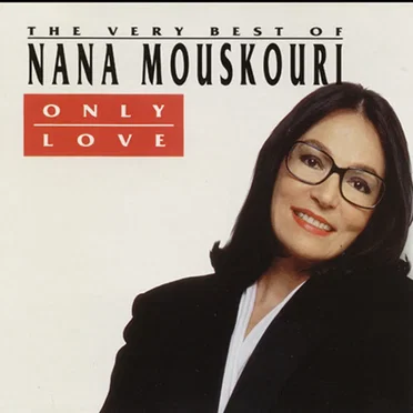 Only Love: The Very Best of Nana Mouskouri