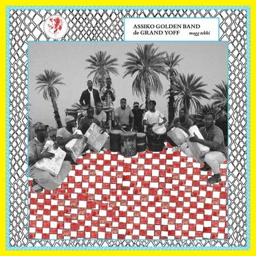 Magg Tekki by Assiko Golden Band De Grand Yoff - album cover